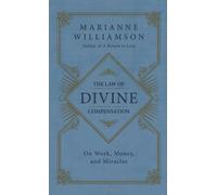 By Marianne Williamson - The Law of Divine Compensation: Mastering the Metaphysics of Abundance