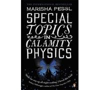 By Marisha Pessl - Special Topics in Calamity Physics