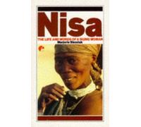 By Marjorie Shostak - Nisa: The Life and Words of a !Kung Woman (Exploited Earth) (New Ed)