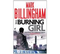 By Mark Billingham - The Burning Girl (Tom Thorne Novels)
