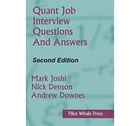 By Mark Joshi Quant Job Interview Questions and Answers (Second Edition) (2nd Edition)