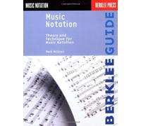 By Mark McGrain Music Notation: Theory and Technique for Music Notation (Berklee Guide)