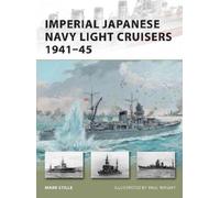 By Mark Stille - Imperial Japanese Navy Light Cruisers 1941-45 (New Vanguard)