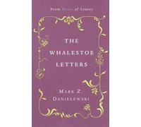 By Mark Z Danielewski ( Author ) [ Whalestoe Letters: From House of Leaves By Oct-2000 Paperback