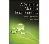 By Marno Verbeek A Guide to Modern Econometrics (4th Edition)