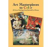 By Marty Noble Art Masterpieces to Colour: 60 Great Paintings from Botticelli to Piccasso (Dover Art Coloring Book)