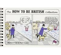 By Martyn Alexander Ford The How to be British Collection [Spiral-bound]