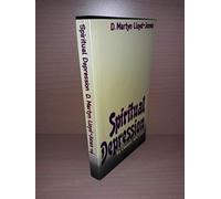 By Martyn Lloyd Jones Spiritual Depression: Its Causes and Cures (2nd Revised edition)