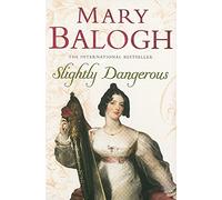 By Mary Balogh Slightly Dangerous: Number 8 in series (Bedwyn Series) (New Ed)