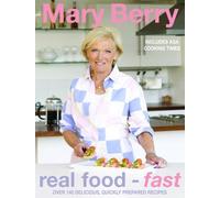 By Mary Berry Real Food - Fast: Over 140 Delicious, Quickly Prepared Recipes [Hardcover]