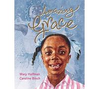 By Mary Hoffman Amazing Grace (New edition)