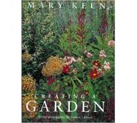 By Mary Keen Creating a Garden