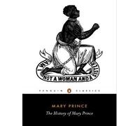 By Mary Prince - TheHistory of Mary Prince A West Indian Slave by Prince, Mary ( Author ) ON May-25-2000, Paperback