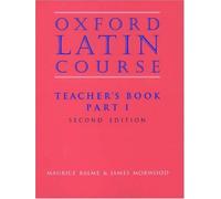 By Maurice Balme Oxford Latin Course: Part I: Teacher's Book: Teacher's Book Pt.1 (2nd Edition) [Paperback]