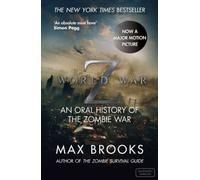 By Max Brooks World War Z: An Oral History of the Zombie War (Film tie-in)