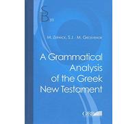By Max Zerwick - A Grammatical Analysis of the Greek New Testament: 39 (Subsidia Biblica) (5th Revised edition)