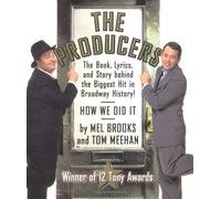 By Mel Brooks The Producers: The Book, Lyrics and Story Behind the Biggest Hit in Broadway History - How We Did it (annotated edition) [Hardcover]