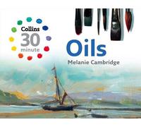 By Melanie Cambridge Oils (Collins 30-Minute Painting) [Hardcover]