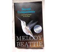 By Melody Beattie - Beyond Codependency: And Getting Better All the Time