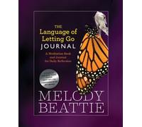 By Melody Beattie The Language of Letting Go Journal (Hazelden Meditations) (abridged edition) [Paperback]