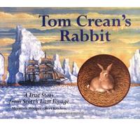 By Meredith Hooper - Tom Crean's Rabbit: A True Story from Scott's Last Voyage (1st (first) editionPbk. Ed)
