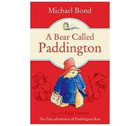 By Michael Bond A Bear Called Paddington (New Ed)