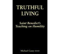By Michael Casey Truthful Living: St.Benedict's Teaching on Humility (First thus.) [Paperback]