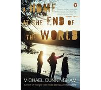 By Michael Cunningham [ A HOME AT THE END OF THE WORLD BY CUNNINGHAM, MICHAEL](AUTHOR)PAPERBACK