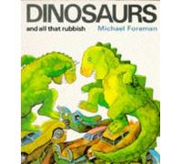 By Michael Foreman - Dinosaurs and All That Rubbish (Puffin Books) (New Ed)