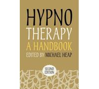 By Michael Heap Hypnotherapy: A handbook (Psychotherapy Handbooks) (2nd Edition)