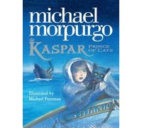 By Michael Morpurgo Kaspar: Prince of Cats (1st) [Hardcover]