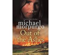 Michael Morpurgo – Out of the Ashes – Unabridged – Macmillan