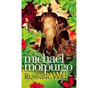 By Michael Morpurgo Running Wild (First 1st Edition) [Hardcover]