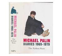 By Michael Palin Diaries 1969-1979 The Python Years by Palin, Michael ( Author ) ON Oct-03-2006, Hardback