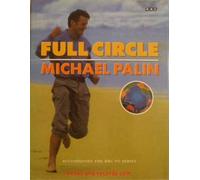 By Michael Palin Full Circle: A Pacific Journey with Michael Palin (First Edition)
