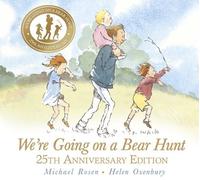 By Michael Rosen We're Going on a Bear Hunt (25th Anniversary edition)