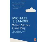 By Michael Sandel What Money Can't Buy