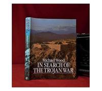 By Michael Wood In Search of the Trojan War (First Thus) [Hardcover]