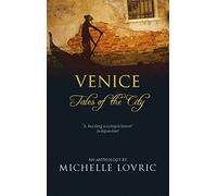 By Michelle Lovric Venice: Tales Of The City (New Ed) [Paperback]