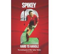 By Mike Watkins Spikey - 2 Hard to Handle: The Autobiography of Mike 'Spikey' Watkins