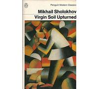 By Mikhail Aleksandrovich Sholokhov Virgin Soil Upturned (Modern Classics) (New edition) [Paperback]