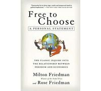 By Milton Friedman Free to Choose: A Personal Statement (1st Harvest/HBJ Ed)