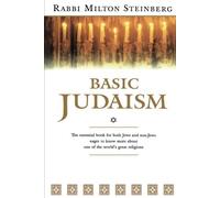 By Milton Steinberg - Basic Judaism (Harvest Book.)
