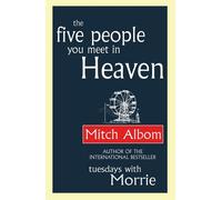 By Mitch Albom - The Five People You Meet In Heaven (New edition)