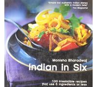 By Monisha Bharadwaj Indian in 6: 100 Irresistible Recipes That Use 6 Ingredients or Less (Easy Eat Series) (new format) [Paperback]