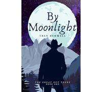 By Moonlight (The Great Out There)