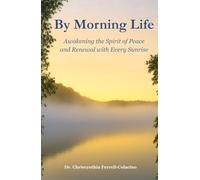 By Morning Life: Awakening the Spirit of Peace and Renewal with Every Sunrise