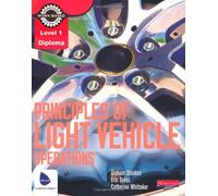 By Mr Graham Stoakes Level 1 Principles of Light Vehicle Operations Candidate Handbook (Motor Vehicle Technologies) (1st Edition)