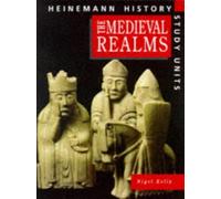 By Mr Nigel Kelly Heinemann History Study Units: Student Book. Medieval Realms (1st Edition) [Paperback]