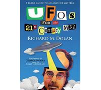 By Mr. Richard M. Dolan UFOs for the 21st Century Mind: A Fresh Guide to an Ancient Mystery (1st Edition)